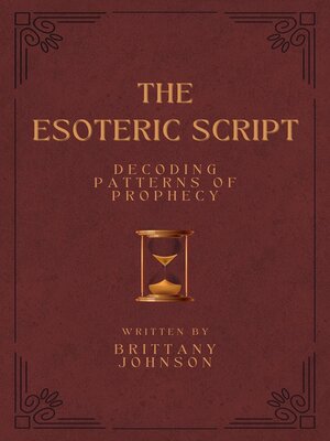 cover image of The Esoteric Script Decoding Patterns of Prophecy
